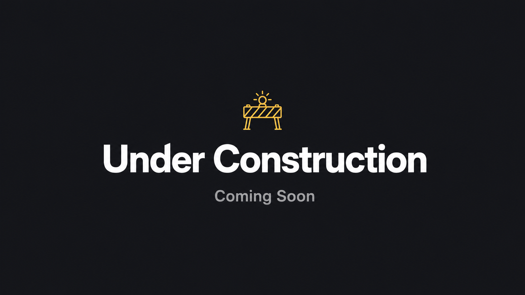 Under Construction - Coming Soon